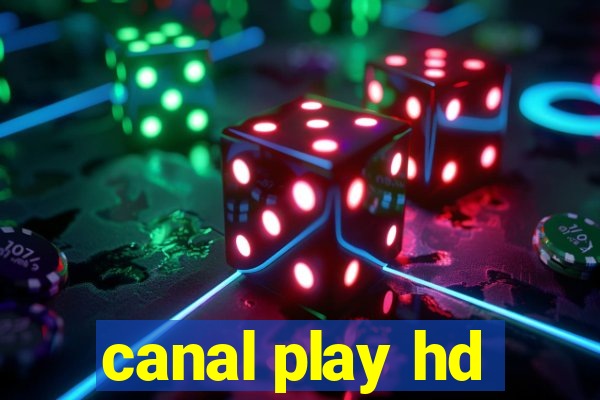 canal play hd